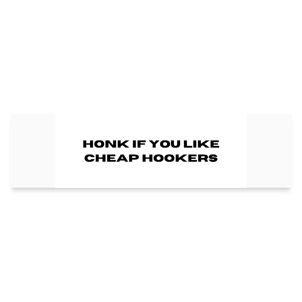 Hooker joke bumper Sticker - white matte